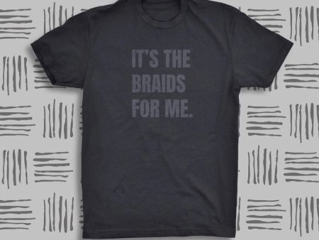 It s The Braids For Me Tee Fashion