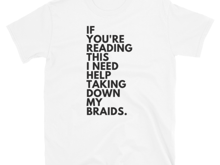 Take My Braids Down Unisex Tee Hot on Sale